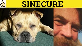 🔵 Sinecure Means  Sinecure Meaning  Sinecure Examples  Sinecure Defined  Formal English Sinecure [upl. by Rochkind]