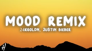 24kGoldn  Mood Remix Lyrics ft Justin Bieber J Balvin Iann Dior [upl. by Tomkiel]