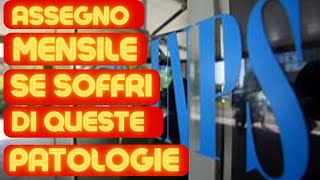 quotAssegno mensile INPS Diritti e Agevolazioni per 7 Patologie da Conoscerequot [upl. by Andromede711]