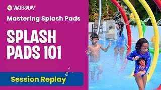 Splash Pads 101  Mastering Splash Pads [upl. by Lorie]