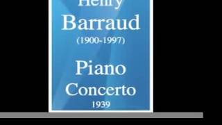 Henry Barraud 19001997  Piano Concerto 1939 [upl. by Elacim857]