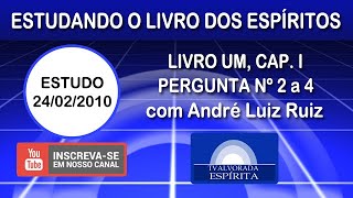 03  Estudo O Livro dos Espíritos  Livro Um Capítulo I Pergunta nº 02 a 04 [upl. by Adlez906]