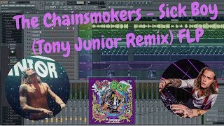 The Chainsmokers  Sick Boy Tony Junior Remix FL Studio Remake  FLP Free Download [upl. by Noiramed472]