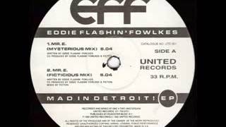 Eddie Flashin Fowlkes  MR E Ficticious Mix 1992 [upl. by Othe708]