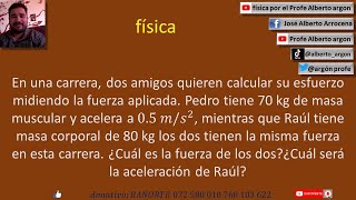 En una carrera dos amigos quieren calcular su esfuerzo midiendo la fuerza aplicada Pedro tiene 70 [upl. by Hseyaj998]