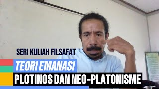 TEORI EMANASI PLOTINOS DAN NEOPLATONISME [upl. by Rocher575]