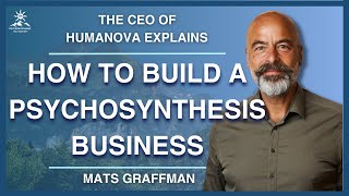 HOW TO BUILD A SUCCESFUL TRANSPERSONAL COMPANY  CEO MATS GRAFFMAN FROM HUMANOVA [upl. by Emmanuel]