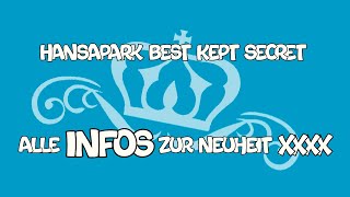 HANSAPARKS BEST KEPT SECRET  Alle Infos  NEUHEIT 2025 [upl. by Yecal]