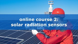 Solar radiation sensors  Online course 2 [upl. by Amelina]