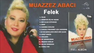 Muazzez Abacı  Felek Full Albüm 1989 [upl. by Oniuqa484]