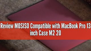 Review MOSISO Compatible with MacBook Pro 13 inch Case M2 2024 2023 20222016 A2338 M1 A2251 A2289 [upl. by Refiffej88]