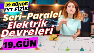 Dirençleri Seri ve Paralel bağlama  39 Günde TYT Fizik Kampı  10Sınıf Elektrik Devreleri [upl. by Atsed]