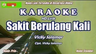 Vicky SalamorSakit Berulang Kali  Karaoke HD [upl. by Larret767]