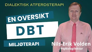 En oversikt over Dialektisk atferdsterapi DBT i miljøterapi [upl. by Bev]