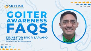 Goiter Awareness FAQs with Dr Nestor Eric Laplano [upl. by Ymmit531]