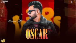 OSCAR  MANNI GILL  Official Video  New Punjabi Song 2024  Bobby Sharma  Future Tune  Hit Songs [upl. by Koh434]