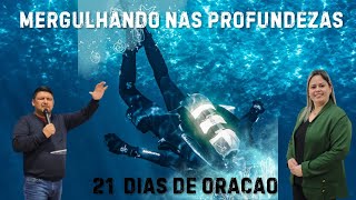 21 dias de oracao andando nas profundezas Palavra profética para sua vida [upl. by Cynar]