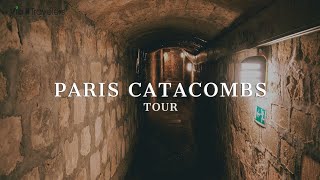 Paris Catacombs Touring the Inside of the Tombs 4K [upl. by Htrag]