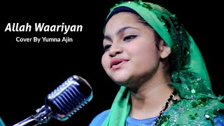 Allah Warriyan Cover By Yumna Ajin [upl. by Andonis852]