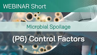 Webinar Short Microbial Spoilage Part 6 Control Factors [upl. by Astraea]