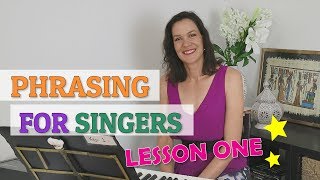 Phrasing Basics For Singers  Lesson 1 [upl. by Nirre]