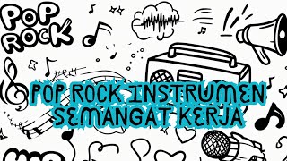 Semangat Kerja dengan Musik Pop Rock Enerjik – Playlist Terbaik untuk Fokus amp Produktivitas [upl. by Etterraj673]