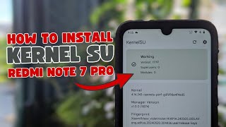 How To Install KernelSU on Redmi Note 7 Pro [upl. by Anaicul413]