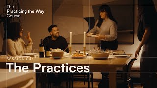 The Practicing the Way Course Session 04 The Practices [upl. by Laurita]