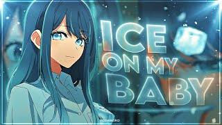 Akane Kurokawa  Ice On My Baby EditAMV  Quick [upl. by Anselmo]