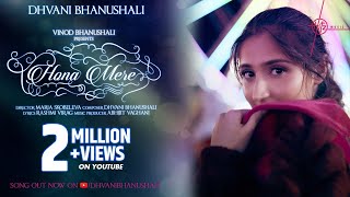 Hona Mere  Full Song  Dhvani Bhanushali  Abhijit Vaghani  Rashmi Virag  Maria S  Vinod B [upl. by Lizbeth]