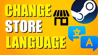 How To Change Steam Store Language Quick Guide [upl. by Ahsilla]