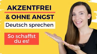 AKZENTFREI und OHNE ANGST Deutsch sprechen mit der AusspracheMasterclass [upl. by Niwrud230]