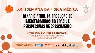 Cenário atual da produção de Radiofármacos no Brasil e perspectivas de crescimento  Emerson Soares [upl. by Anneyehc106]