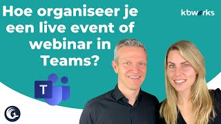 Hoe organiseer je een live event of webinar in Microsoft Teams Van begin tot eind [upl. by Eugene]