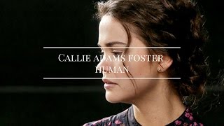 Callie Adams Foster  Human [upl. by Viviane]