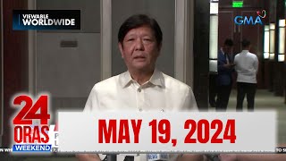 24 Oras Weekend Express May 19 2024 HD [upl. by Gayle]