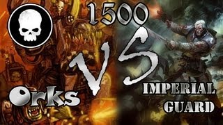 Battle Report 1  Orks vs Imperial Guard  1500 [upl. by Donielle702]