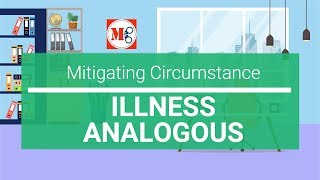 Illness and Analogous Mitigating Criminal Law Basics [upl. by Benyamin]