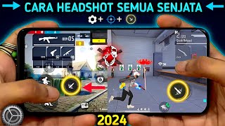 AUTO HEADSHOT⚙️🔐CARA NGEDRAG DAN SETING TOMBOL TEMBAK 2024 [upl. by Hadden]