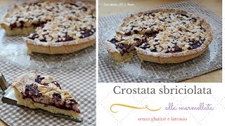 Crostata sbriciolata alla marmellata  senza glutine e lattosio [upl. by Pelpel783]