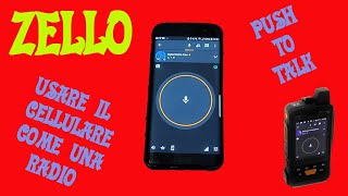 ZELLO  come trasformare il cellulare in un walkie talkie  applicazione gratuita  uso libero [upl. by Eirdua723]