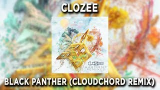 CloZee  Black Panther Cloudchord Remix [upl. by Anwahsit]