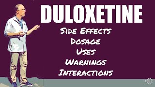 🔴 Duloxetine Side Effects Dosage Uses Warnings and Interactions [upl. by Carleen370]