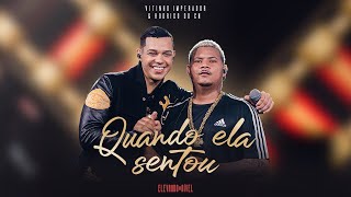 Quando Ela Sentou  Vitinho Imperador amp Rodrigo do CN  ElevandoONível [upl. by Suoirtemed]