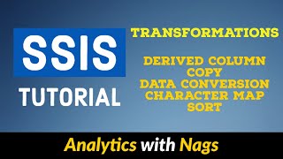 Transformations  Derived Column  Copy  Data Conversion  Character Map Sort SSIS Tutorial 625 [upl. by Gibert]