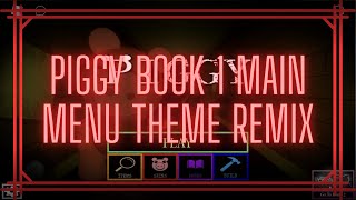 Roblox Piggy  Book 1 Main Menu Theme Titanical Remix Official Audio [upl. by Yrem]