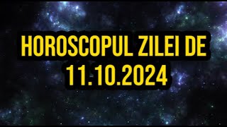 Horoscopul zilei de 11 octombrie 2024 Taurii sunt atenți la cei din jurul lor [upl. by Selig601]