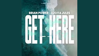 Get Here feat Lucita Jules [upl. by Delahk]