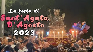 LA FESTA DI SANT’AGATA D’AGOSTO 2023  CATANIA [upl. by Yendic]