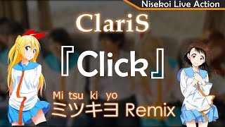 ClariS『Click』ミツキヨ Mitsukiyo Remix Nisekoi Live Action MV  English and Japanese lyrics [upl. by Wavell]